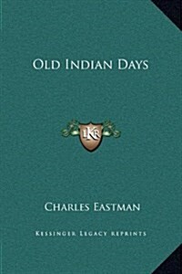 Old Indian Days (Hardcover)