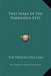 Two Years in the Forbidden City (Hardcover)