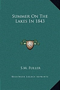 Summer on the Lakes in 1843 (Hardcover)