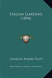 Italian Gardens (1894) (Hardcover)