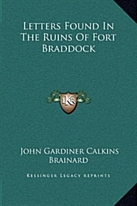 Letters Found in the Ruins of Fort Braddock (Hardcover)