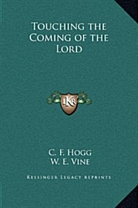 Touching the Coming of the Lord (Hardcover)