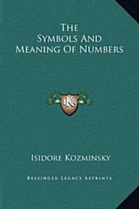 The Symbols and Meaning of Numbers (Hardcover)