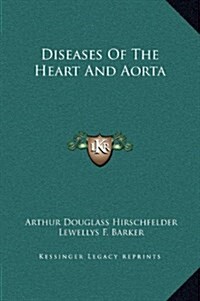 Diseases of the Heart and Aorta (Hardcover)