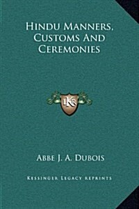 Hindu Manners, Customs and Ceremonies (Hardcover)