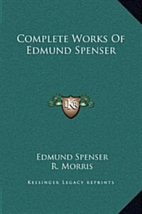 Complete Works of Edmund Spenser (Hardcover)