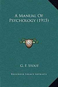 A Manual of Psychology (1915) (Hardcover)