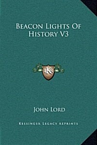 Beacon Lights of History V3 (Hardcover)