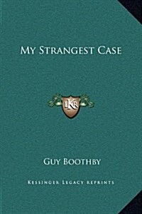 My Strangest Case (Hardcover)