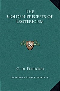 The Golden Precepts of Esotericism (Hardcover)