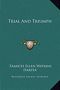 Trial and Triumph (Hardcover)