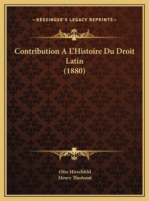 Contribution A LHistoire Du Droit Latin (1880) (Hardcover)