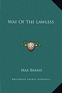 Way of the Lawless (Hardcover)