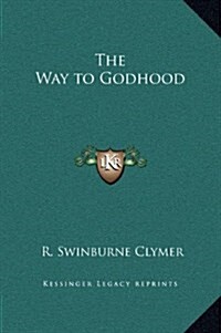 The Way to Godhood (Hardcover)