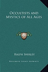 Occultists and Mystics of All Ages (Hardcover)