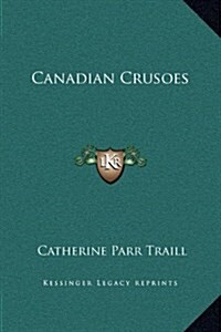 Canadian Crusoes (Hardcover)