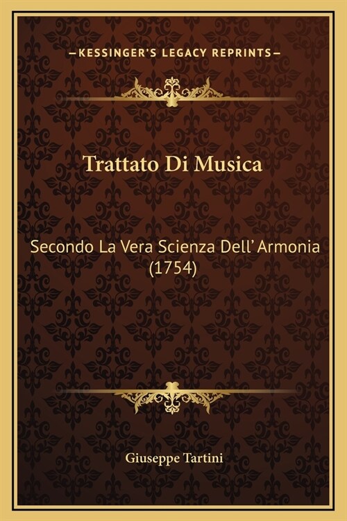 Trattato Di Musica: Secondo La Vera Scienza Dell Armonia (1754) (Hardcover)