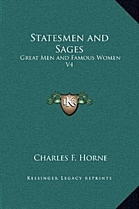 Statesmen and Sages: Great Men and Famous Women V4 (Hardcover)