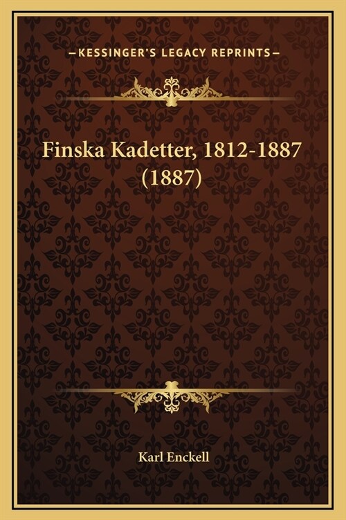 Finska Kadetter, 1812-1887 (1887) (Hardcover)