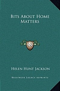 Bits about Home Matters (Hardcover)