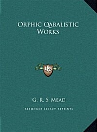 Orphic Qabalistic Works (Hardcover)