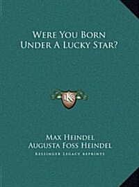 Were You Born Under a Lucky Star? (Hardcover)