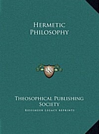 Hermetic Philosophy (Hardcover)