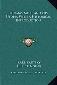Thomas More and His Utopia with a Historical Introduction (Hardcover)
