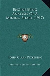 Engineering Analysis of a Mining Share (1917) (Hardcover)