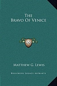 The Bravo of Venice (Hardcover)