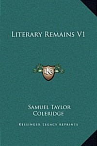 Literary Remains V1 (Hardcover)