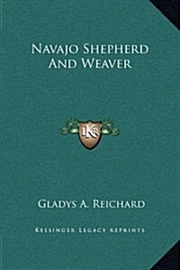 Navajo Shepherd and Weaver (Hardcover)