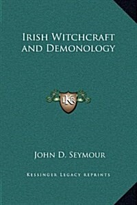 Irish Witchcraft and Demonology (Hardcover)