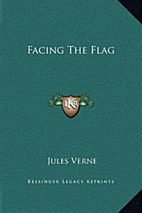 Facing the Flag (Hardcover)