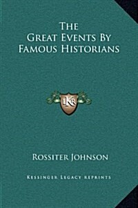 The Great Events by Famous Historians (Hardcover)