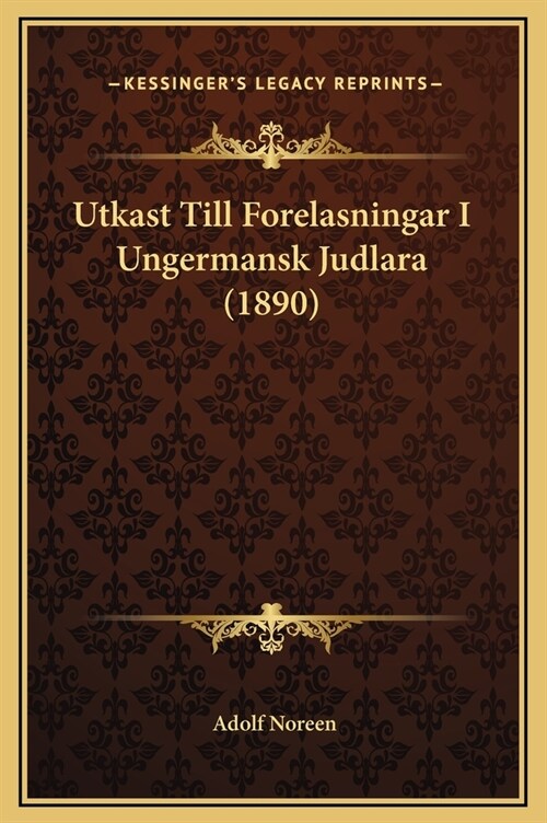 Utkast Till Forelasningar I Ungermansk Judlara (1890) (Hardcover)
