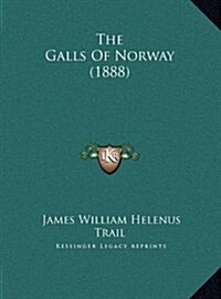 The Galls of Norway (1888) (Hardcover)