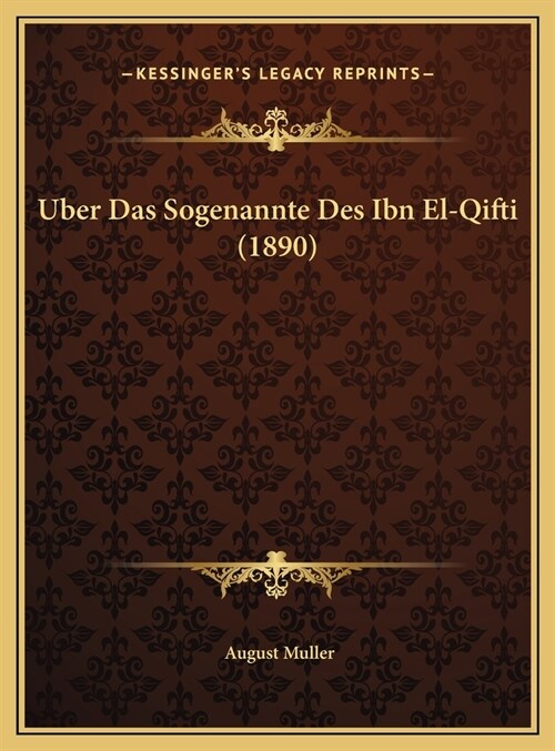 Uber Das Sogenannte Des Ibn El-Qifti (1890) (Hardcover)