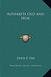 Alphabets Old and New (Hardcover)