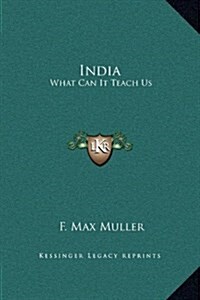India: What Can It Teach Us (Hardcover)