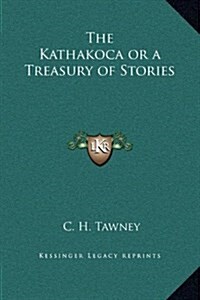 The Kathakoca or a Treasury of Stories (Hardcover)