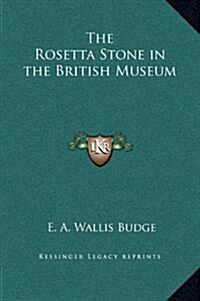 The Rosetta Stone in the British Museum (Hardcover)