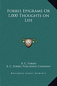 Forbes Epigrams or 1,000 Thoughts on Life (Hardcover)