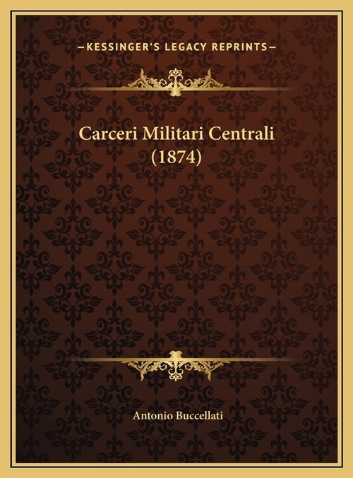 Carceri Militari Centrali (1874) (Hardcover)