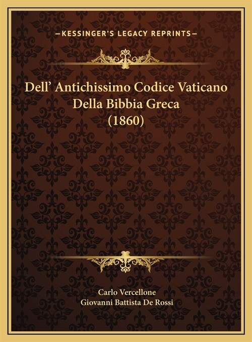 Dell Antichissimo Codice Vaticano Della Bibbia Greca (1860) (Hardcover)