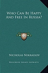 Who Can Be Happy and Free in Russia? (Hardcover)