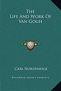 The Life and Work of Van Gogh (Hardcover)