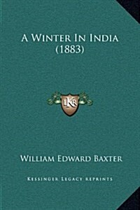 A Winter in India (1883) (Hardcover)