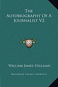 The Autobiography of a Journalist V2 (Hardcover)