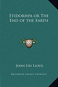 Etidorhpa or the End of the Earth (Hardcover)